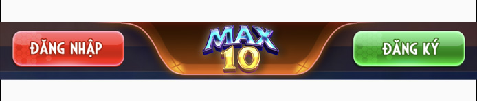 nút đăng nhập max10